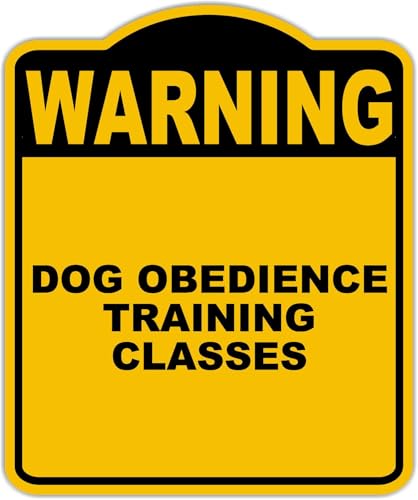 DOG OBEDIENCE TRAINING CLASSES Warning Yellow Black Aluminum Composite Sign 8.5 x 10 inches