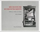 mechanische musikinstrumente bruchsal  Mechanische Musikinstrumente: Einführung in Technik und Geschichte (Fachbuchreihe Das Musikinstrument)