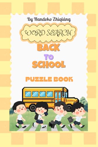 Back To School: Learn New School Words and Have Fun! Exciting Vocabulary Games for Kids Ages 6–10 Word Learning Made Fun for Smart Students Back to ... and Spelling the Easy Way Fun English Word