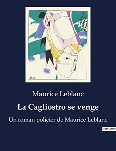 La Cagliostro se venge: Une intrigue transition de vengeance et de mystère orchestrée par la comtesse de Cagliostro. (French Edition)