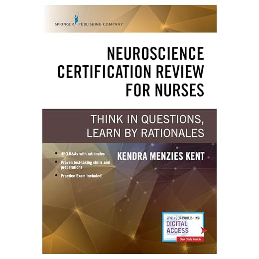 Neuroscience Certification Review for Nurses: Think in Questions, Learn by Rationales (Paperback) – Highly Rated Neurology Book