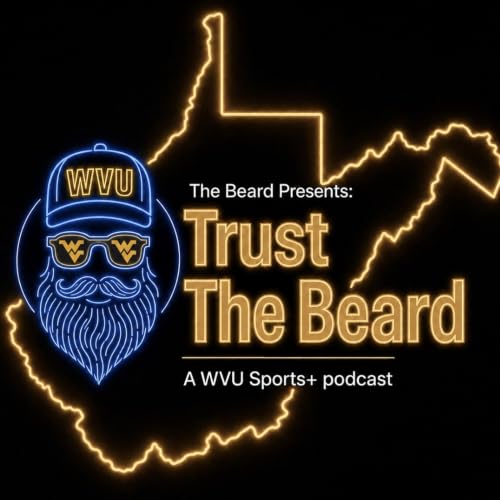 Couverture de Trust the Beard: WVU Sports+