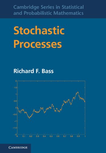 Stochastic Processes (Cambridge Series in Statistical and Probabilistic Mathematics Book 33)