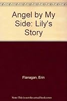 Angel by My Side: Lily's Story (An Avon Camelot book) 0380782545 Book Cover