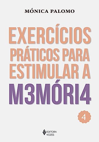 Exercícios práticos para estimular a memória vol. 4: Volume 4