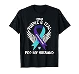 suicide awareness i wear teal e purple for my husband maglietta