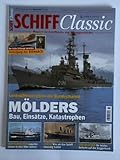  Heft 4/2015: Lenkwaffenzerstörer der Bundesmarine. Mölders Bau, Einsätze, Katastrophen