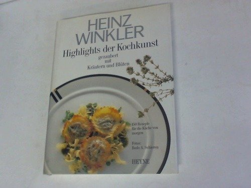 Highlights der Kochkunst. 150 Rezepte