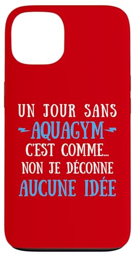 A Day Without Aquagym Is Like No I Messy No Idea �X�}�z�P�[�X iPhone 13 �p