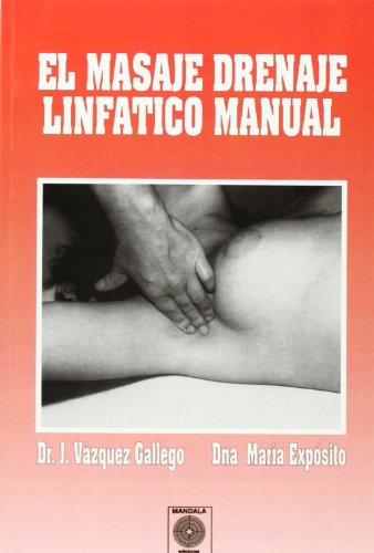 El Masaje Drenaje Linfático Manual (Spanish Edition)