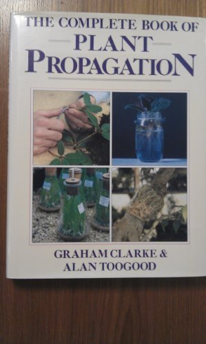 The Complete Book of Plant Propagation (Complete B