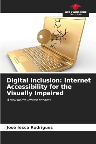 Digital Inclusion: Internet Accessibility for t... 6209010156 Book Cover
