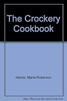 The Crockery Cookbook 0449142922 Book Cover