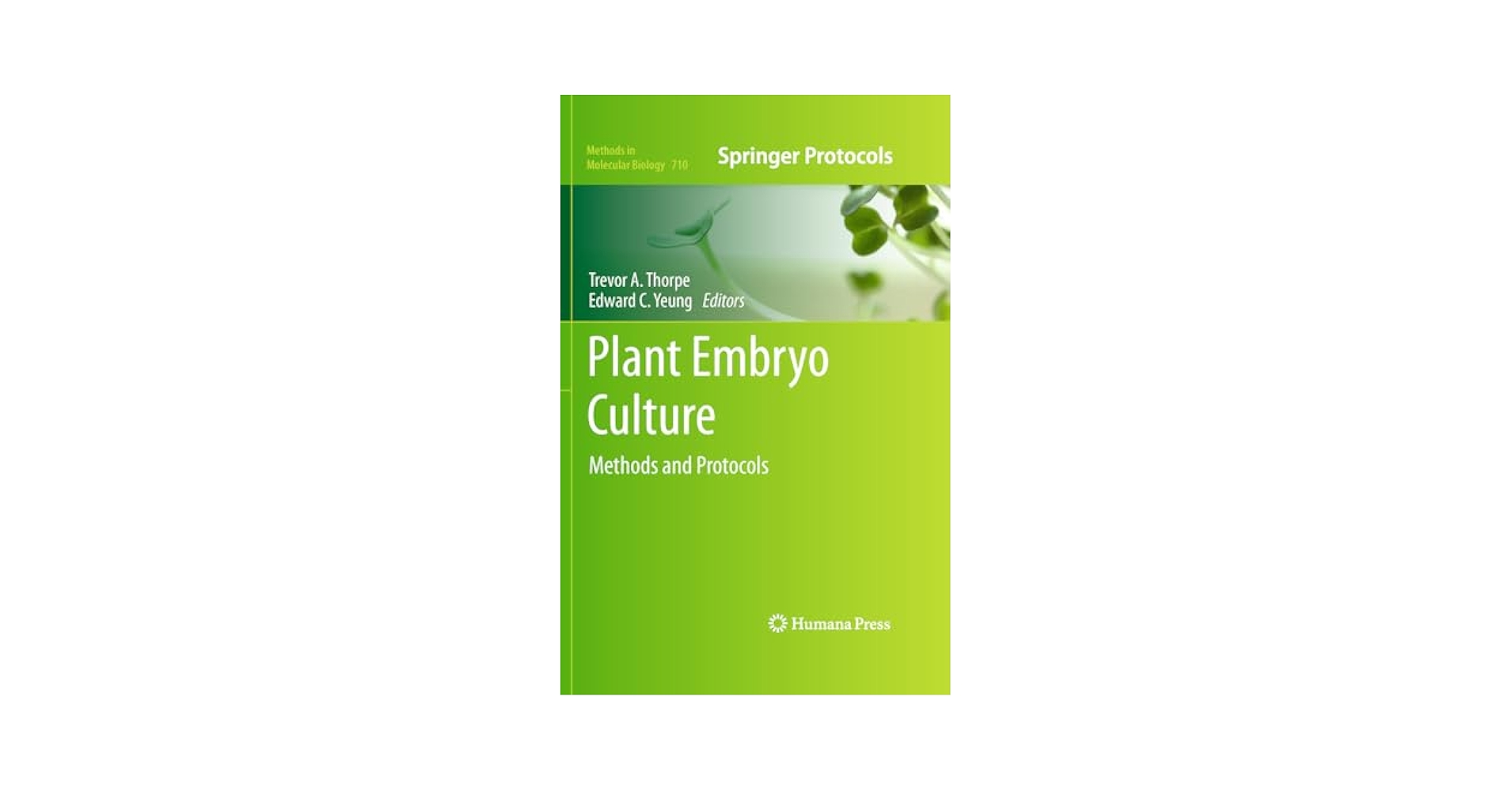 Comparative Embryo Culture: Methods and Protocols (Methods in Molecular Biology， 2006) 978-1-61779-971-6
