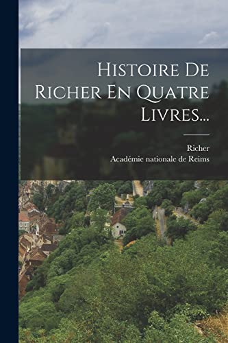 Histoire De Richer En Quatre Livres... (French Edition)