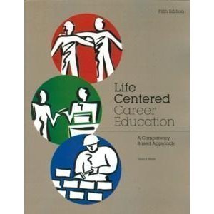 Life Centered Career Education: A Competency-Based Approach by Brolin, Donn E. (June 1, 1997 ...