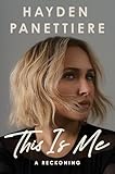 This Is Me: A Reckoning: A remarkably candid memoir from the star of HEROES and NASHVILLE