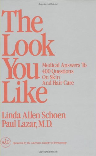 The Look You Like: Medical Answers to 400 Quest... 0824781465 Book Cover