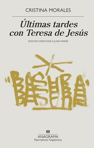 Últimas tardes con Teresa de Jesús (Narrativas hispánicas nº 644)
