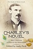 Charley's Novel: Mary Anderson and Peacock the Mineralogist, The Bad Luck of a Young Southern Girl (The Pecks of Mossy Creek)