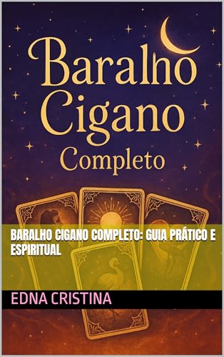 Baralho Cigano Completo: Guia Prático e Espiritual - Cristina, Edna