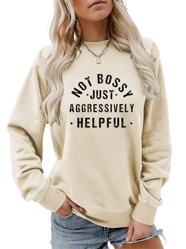 Pifnxtamy Not Bossy Just Aggressively Helpful Sweatshirt Crewneck Pullover