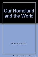 Our Homeland and the World B009NNTUV0 Book Cover