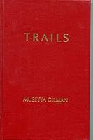 Trails. 1986 Edition. Musetta Gilman B001ERA88M Book Cover