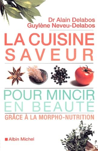 La cuisine saveur pour mincir en beauté