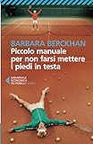 Piccolo manuale per non farsi mettere i piedi in testa