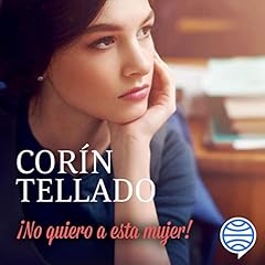 &iexcl;No quiero a esta mujer! Audiolibro Por Cor&iacute;n Tellado arte de portada