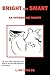 Produktbild Bright Not Smart: An Interesting Theory