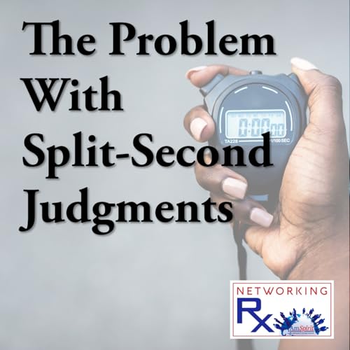 The Problem With Split-Second Judgments (EPS 885)