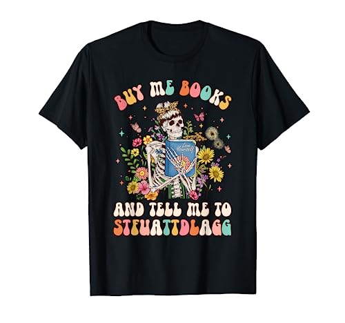 Buy Me Books And Tell Me To STFUATTDLAGG Retro Book Lover T-Shirt