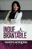 Inquebrantable (Spanish Edition)