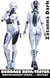 Bondage Beta-Tester - BDSM Enhancement Upgrade . . . Inevitable (Bondage Beta-Tests)