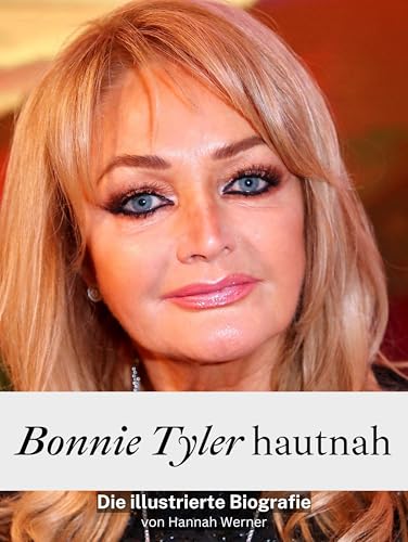 Photo de Bonnie Tyler hautnah - Komplett in Farbe: Die illustrierte Biografie