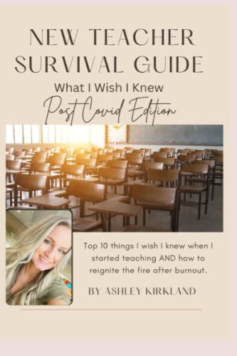 The New Teacher Survival Guide: What I Wish I Knew- Post Covid Edition