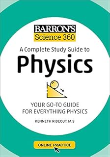Barron's Science 360: A Complete Study Guide to Physics with Online Practice (Barron's Test Prep)