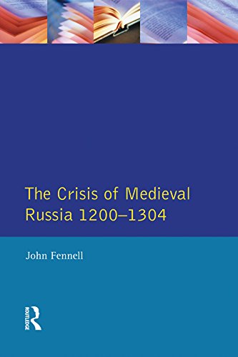 The Crisis of Medieval Russia 1200-1304 (Longman History of Russia)      1st Edition, Kindle Edition