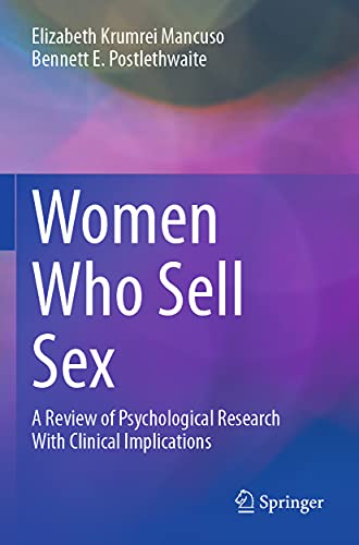 Women Who Sell Sex: A Review of Psychological Research With Clinical Implications