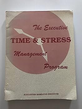 Unknown Binding The executive time & stress management program Book