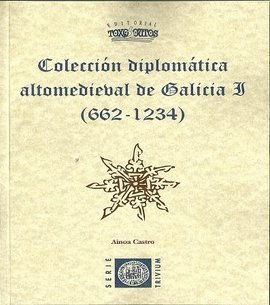 Portada de Coleccion Diplomatica Altomedieval de Galicia i