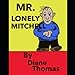 Mr. Lonely Mitchell