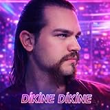 DİKİNE DİKİNE
