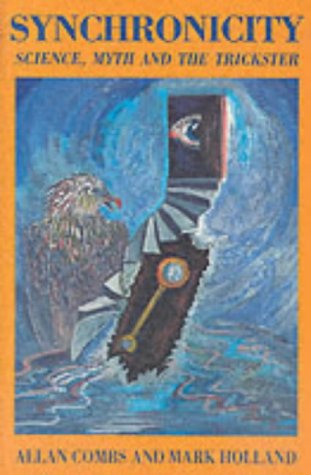Synchronicity: Science, Myth and the Trickster 0863152074 Book Cover
