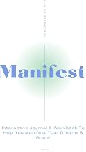 Manifest - Law of Attraction Journal & Workbook: New Age | Self-Help | Abundance | Spirituality | Manifestation
