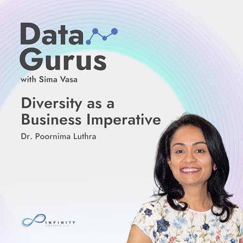 Diversity as a Business Imperative with Dr. Poornima Luthra