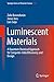 Luminescent Materials: A Quantum Chemical Approach for Computer-Aided Discovery and Design (Springer Series in Materials Science, 322)