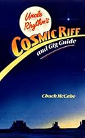Uncle Rhythm's Cosmic Riff and Gig Guide : The First How Not to Book for a Career in Music 0963686968 Book Cover